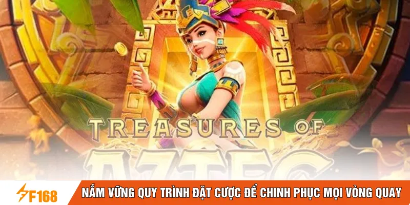 Nắm vững quy trình đặt cược để chinh phục mọi vòng quay